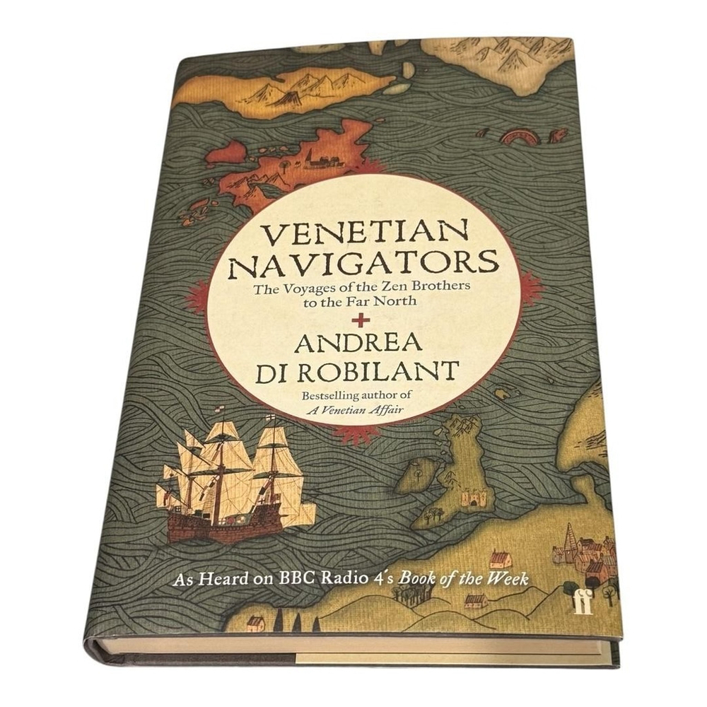 Venetian Navigators Andrea Di Robilant History Zen Brothers Hardcover Faber